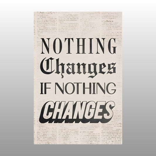 Nothing Changes