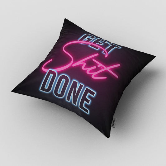 134 - Get Shit Done Cushion