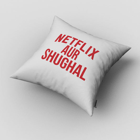 240 - Netflix Aur Shughal Cushion