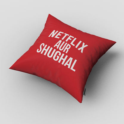 240 - Netflix Aur Shughal Cushion