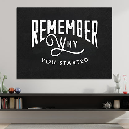 Remember Why You Started