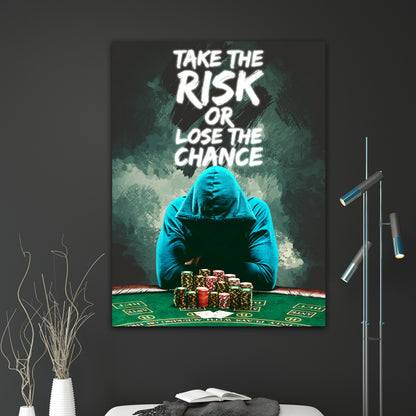 Take The Risk or Lose the Chance